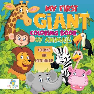 【预售 按需印刷】My First Giant Coloring Book of Animals | Coloring for Preschoolers