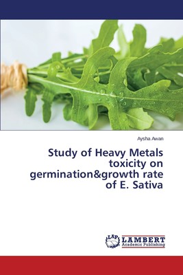 【预售 按需印刷】Study of Heavy Metals toxicity on germination&growth rate of E. Sativa