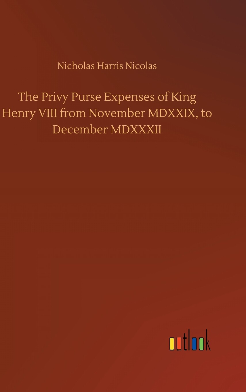 expenses of king henry viii from november mdxxix  to december md