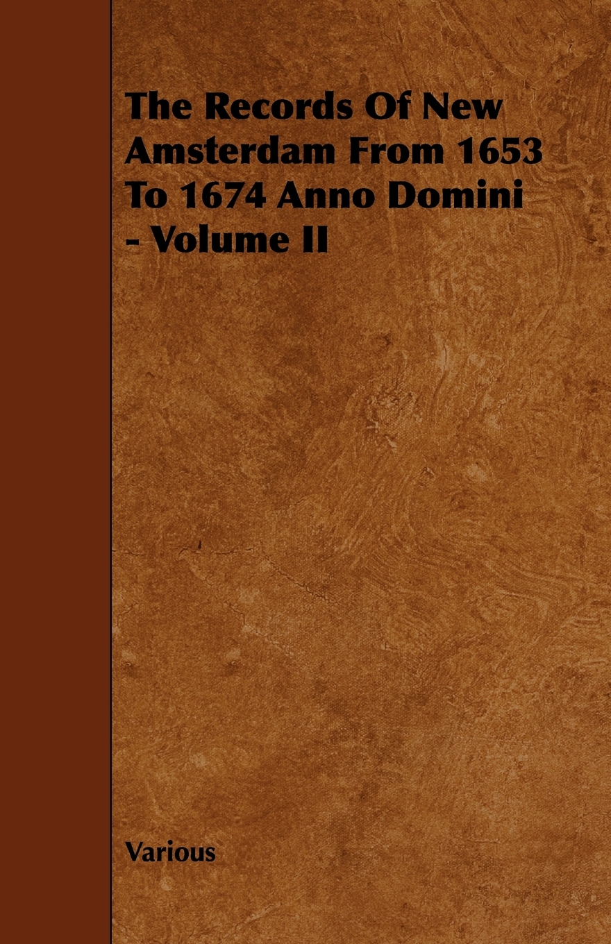 【预售 按需印刷】The Records of New Amsterdam from 1653 to 1674 Anno Domini - Volume II 书籍/杂志/报纸 人文社科类原版书 原图主图