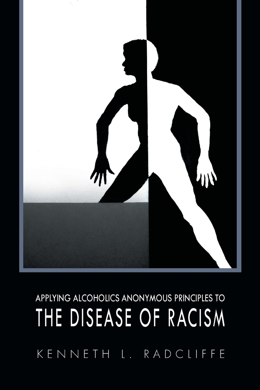 预售 按需印刷 APPLYING ALCOHOLICS ANONYMOUS PRINCIPLES TO THE DISEASE OF RACISM 书籍/杂志/报纸 健康类原版书 原图主图