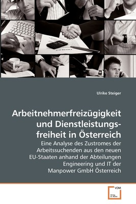 预售 按需印刷Arbeitnehmerfreizügigkeit und             Dienstleistungsfreiheit in ?sterreich德语ger