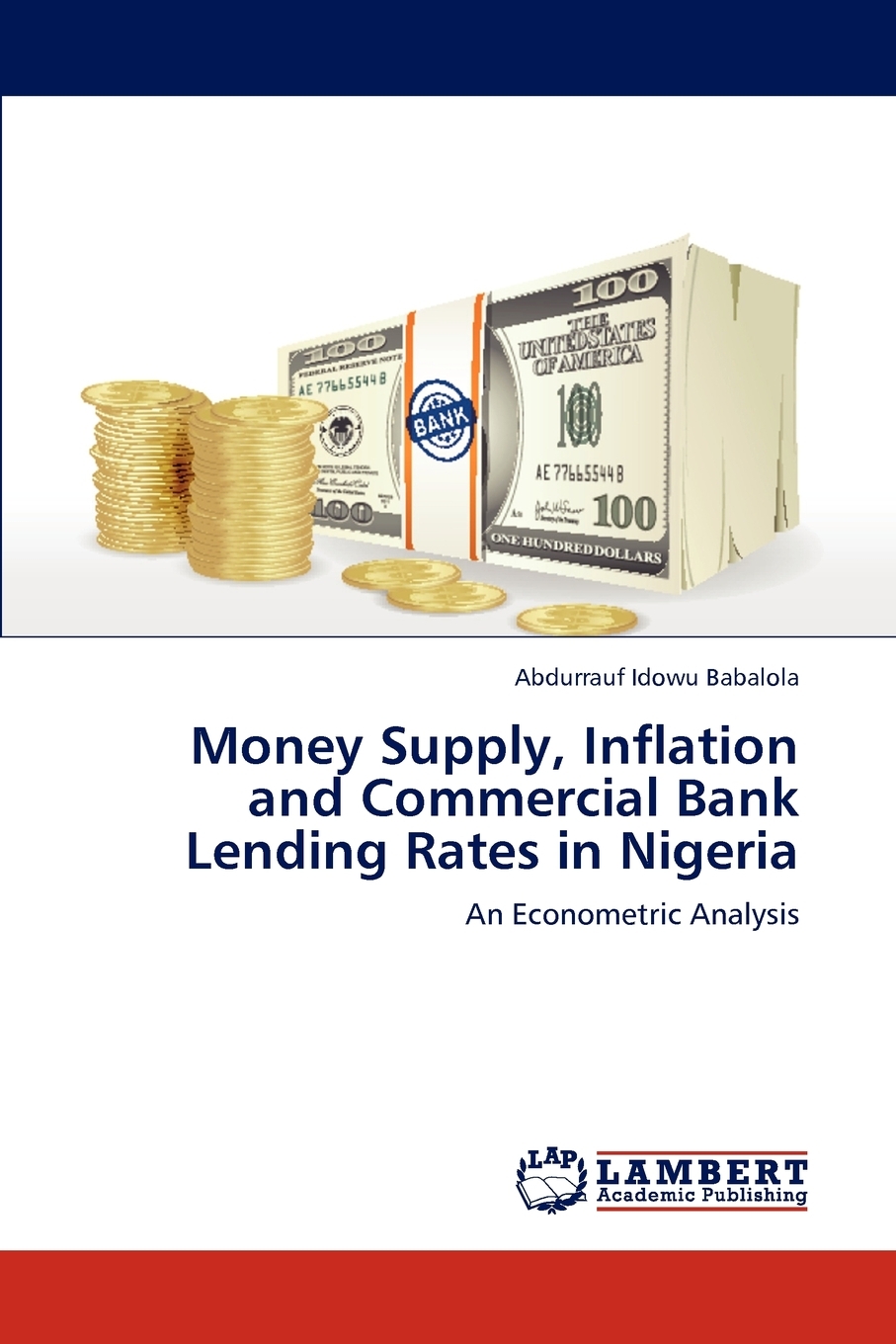 预售按需印刷 Money Supply Inflation and Commercial Bank Lending Rates in Nigeria
