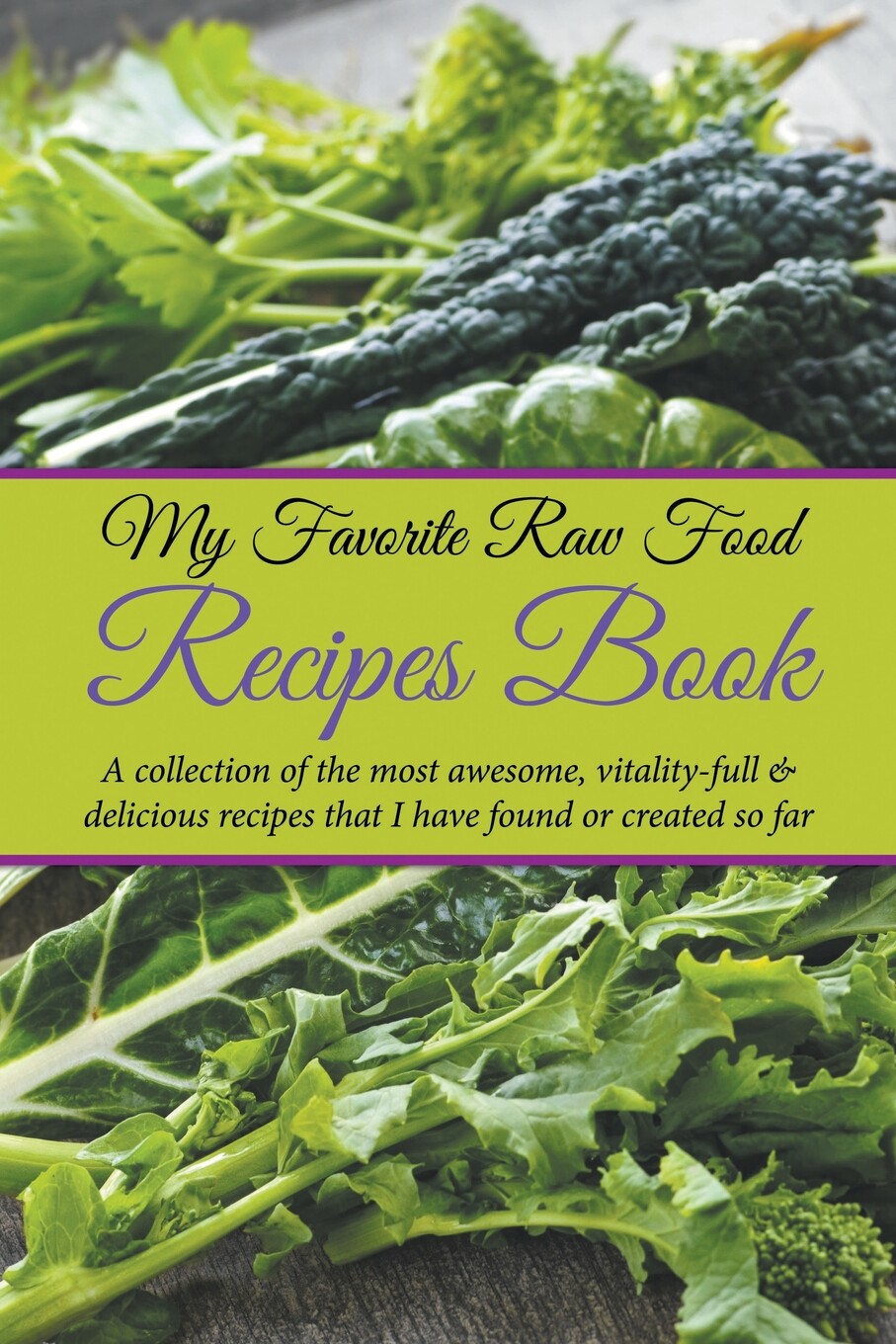 预售 按需印刷 my favorite raw food recipes book