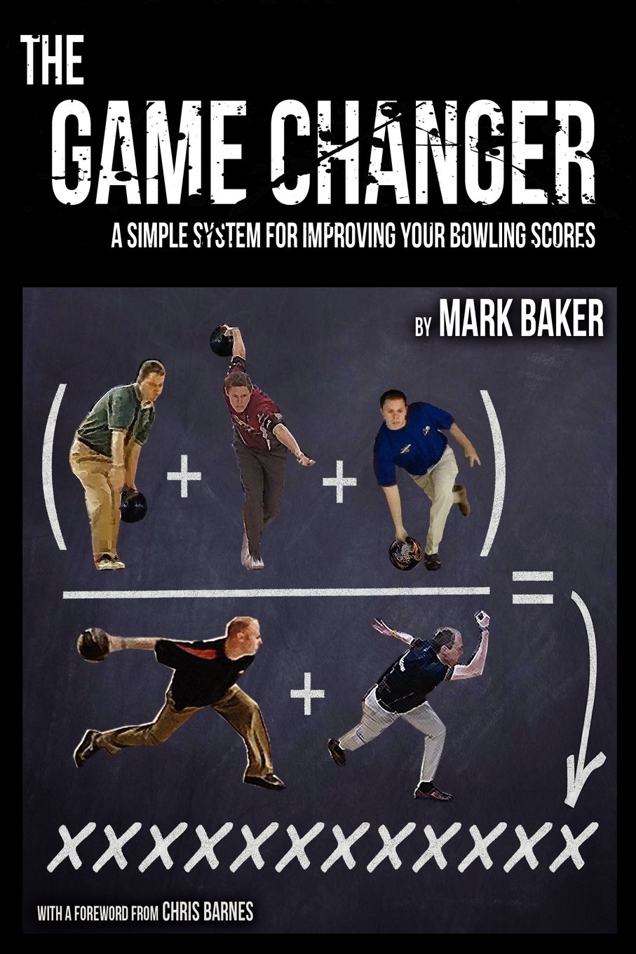 预售按需印刷The Game Changer: A Simple System for Improving Your Bowling Scores