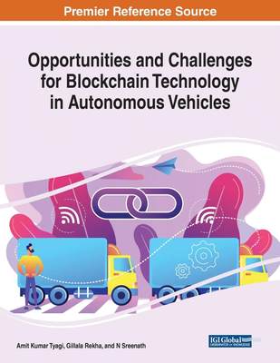 【预售 按需印刷】Opportunities and Challenges for Blockchain Technology in Autonomous Vehicles