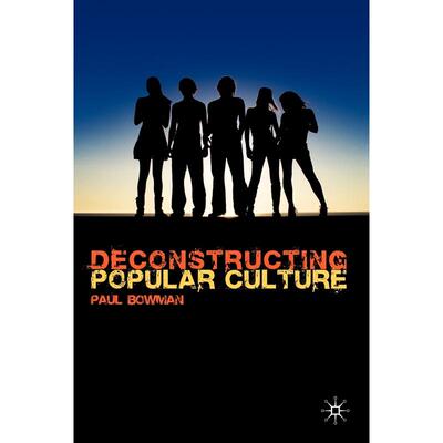 预售 Deconstructing Popular Culture英文原版 Bloomsbury