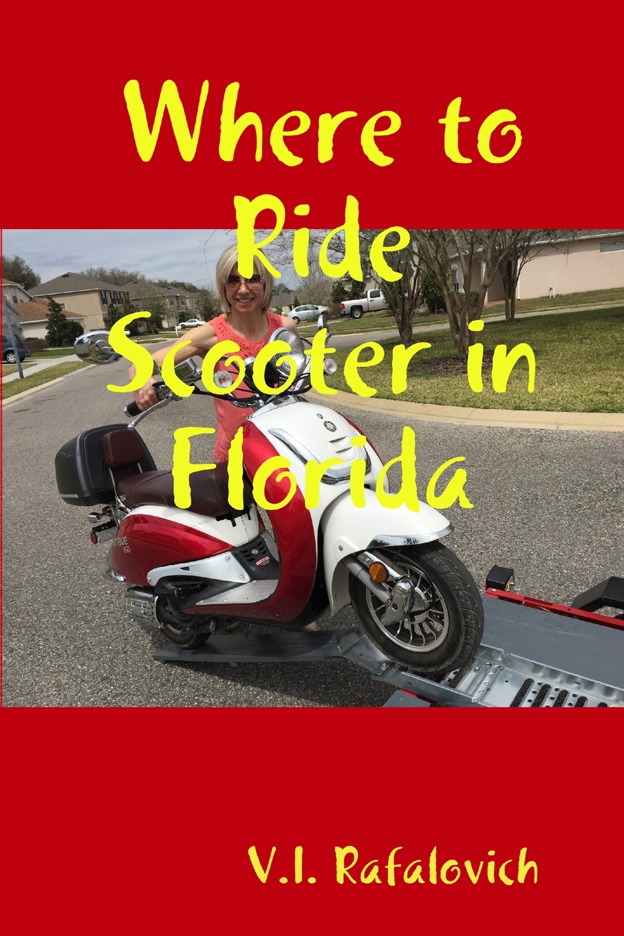 【预售按需印刷】Where to Ride Scooter in Florida