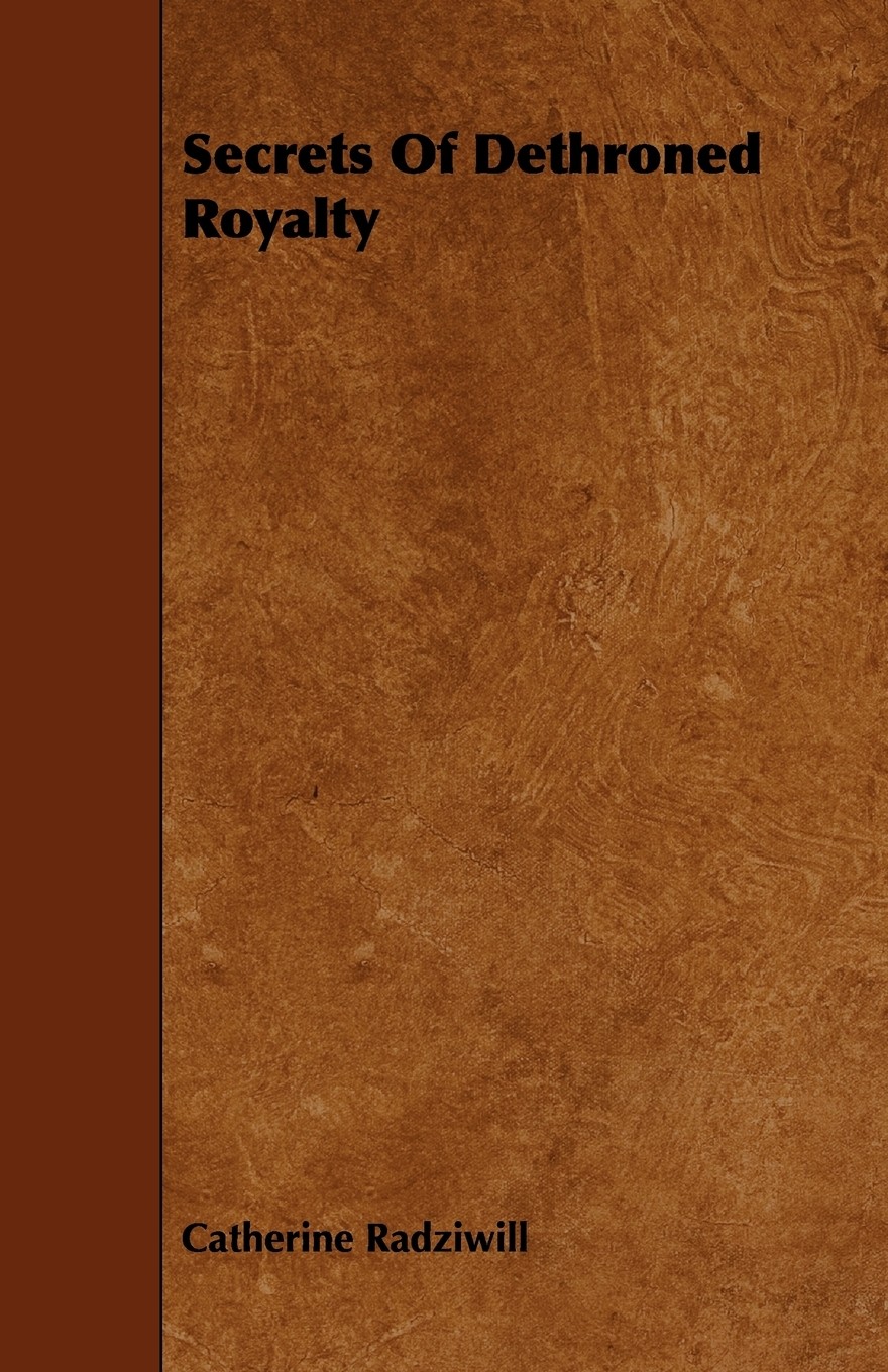 【预售 按需印刷】secrets of dethroned royalty