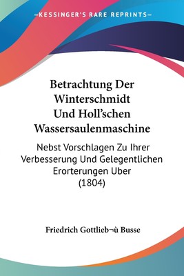 预售 按需印刷Betrachtung Der Winterschmidt Und Holl'schen Wassersaulenmaschine德语ger