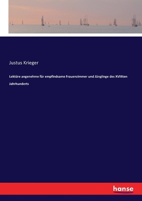 预售 按需印刷Lektüre angenehme für empfindsame Frauenzimmer und Jünglinge des XVIIIten Jahrhunderts德语ger