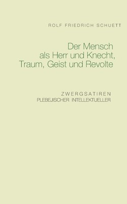 预售 按需印刷Der Mensch als Herr und Knecht  Traum  Geist und Revolte德语ger