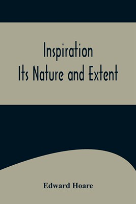 预售 按需印刷  Inspiration; Its Nature and Extent