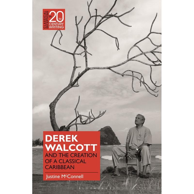 预售 Derek Walcott and the Creation of a Classical Caribbean英文原版 Bloomsbury - 实物图