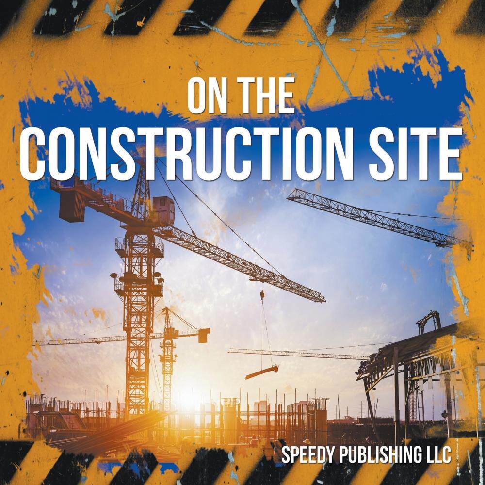 预售 按需印刷On The Construction Site