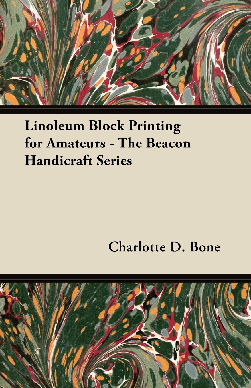 【预售按需印刷】Linoleum Block Printing for Amateurs- The Beacon Handicraft Series