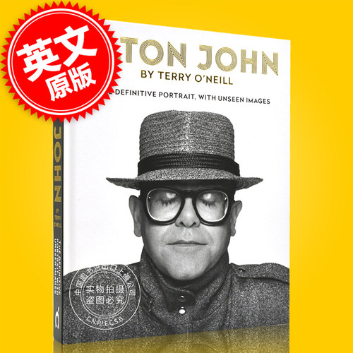 埃尔顿·约翰 摄影集 狮子王主题曲演唱者 英文原版 Elton John by Terry O'Neill 特里·奥尼尔 **的肖像 未披露的照片 中图