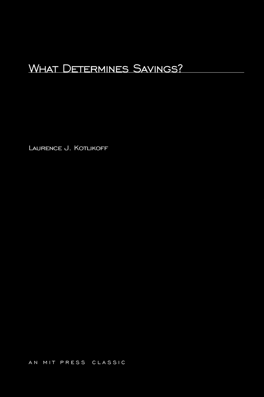 预售 按需印刷 What Determines Savings? 书籍/杂志/报纸 经济管理类原版书 原图主图