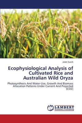 预售 按需印刷 Ecophysiological Analysis of Cultivated Rice and Australian Wild Oryza