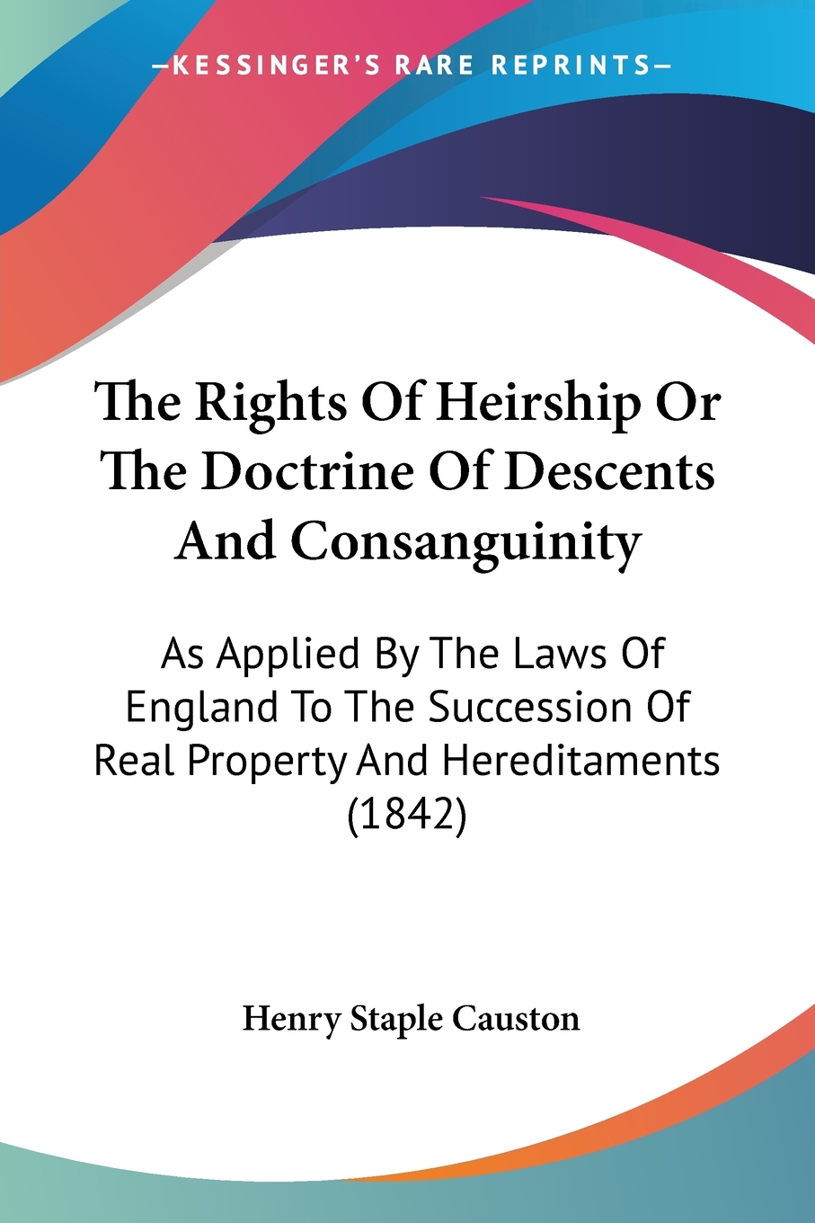 【预售按需印刷】The Rights Of Heirship Or The Doctrine Of Descents And Consanguinity 书籍/杂志/报纸 原版其它 原图主图