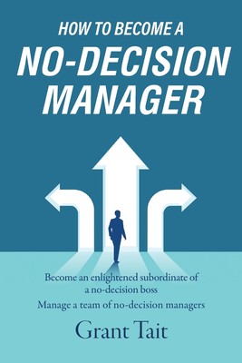 预售 按需印刷 How to Become a No-Decision Manager