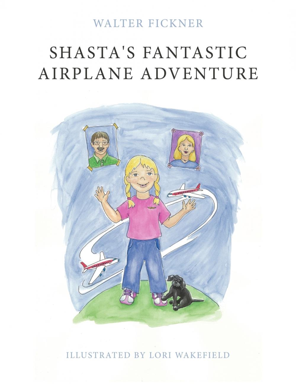 预售按需印刷 Shasta s Fantastic Airplane Adventure