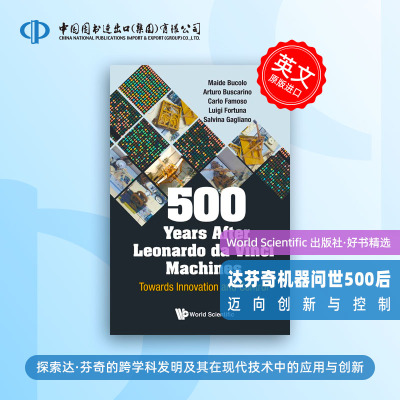 预售 莱昂纳多·达·芬奇机器500年后：走向创新与控制500 YEARS AFTER LEONARDO DA VINCI MACHINES: TOWARDS INNOVATION AND CON