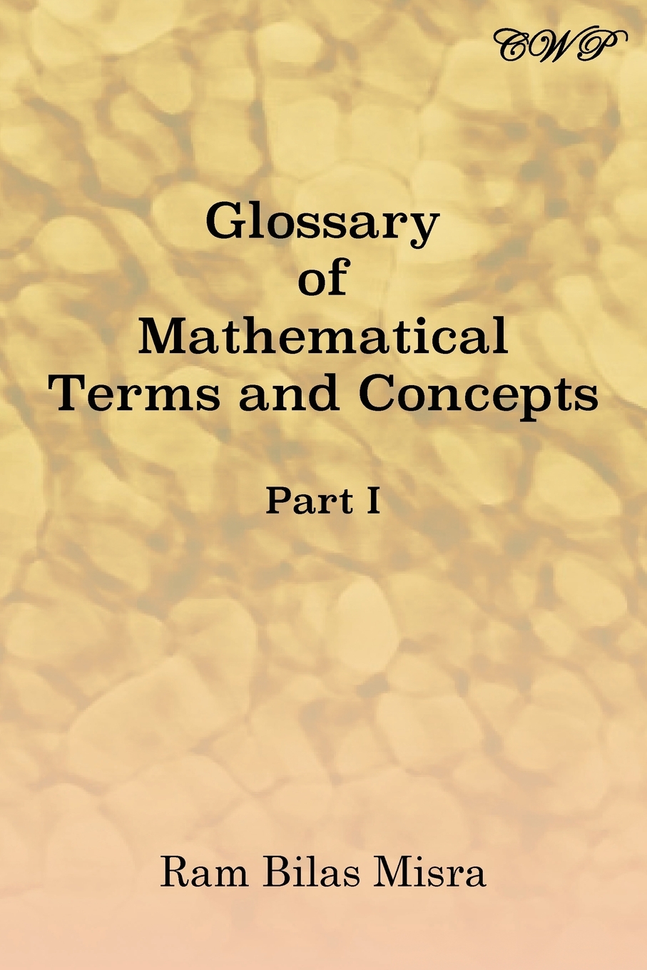 【预售按需印刷】Glossary of Mathematical Terms and Concepts(Part I)