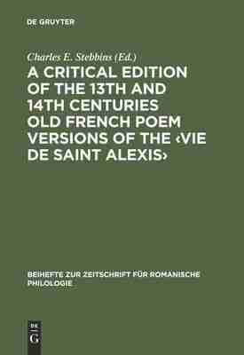 预售 按需印刷 A critical edition of the 13th and 14th centuries Old French poem versions of the ?Vie de Saint Alexis?