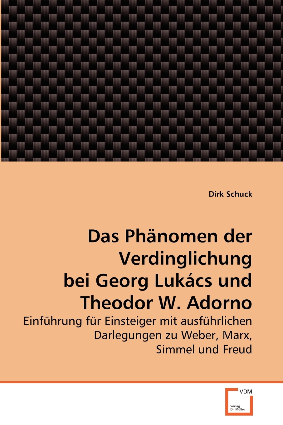 预售按需印刷Das Ph?nomen der Verdinglichung bei Georg Lukács und Theodor W. Adorno德语ger