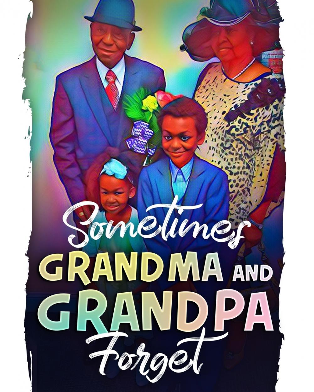 【预售按需印刷】Sometimes Grandma and Grandpa Forget