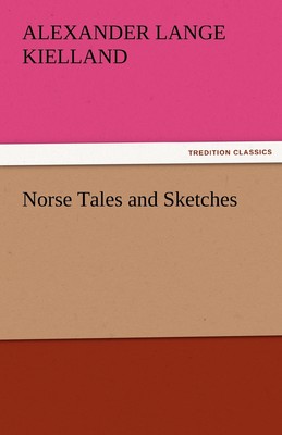 【预售 按需印刷】Norse Tales and Sketches