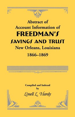 预售 按需印刷 Abstract of Account Information of Freedman s Savings and Trust  New Orleans  Louisiana 1866-1869