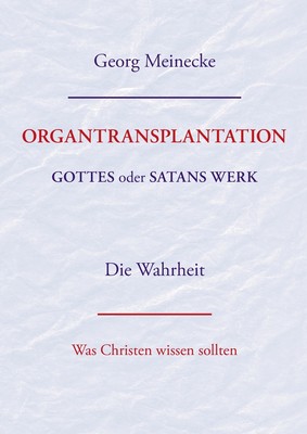 预售 按需印刷ORGANTRANSPLANTATION. Gottes oder Satans Werk? Die Wahrheit.德语ger