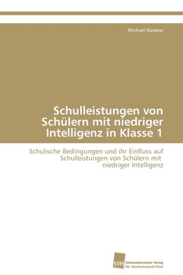 预售 按需印刷Schulleistungen von Schülern mit niedriger Intelligenz in Klasse 1德语ger