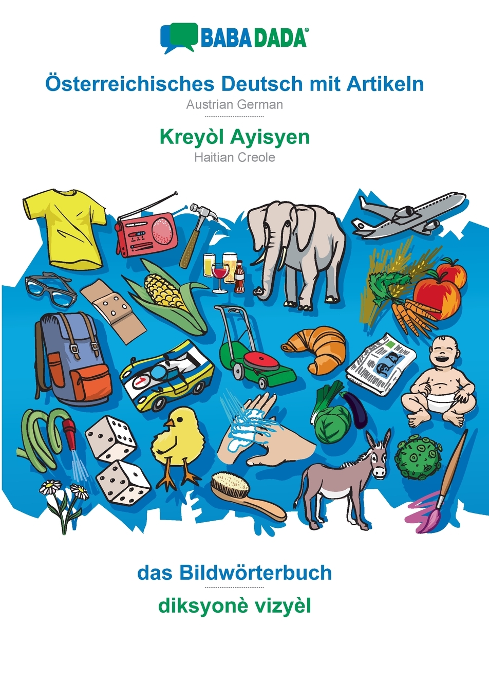 预售按需印刷BABADADA?sterreichisches Deutsch mit Artikeln- Kreyòl Ayisyen das Bildw?rterbuch- diksyonè vizy德语g