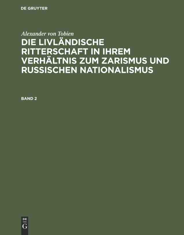 预售按需印刷 Alexander von Tobien: Die livl?ndische Ritterschaft in ihrem Verh?ltnis zum Zarismus und russischen Nation