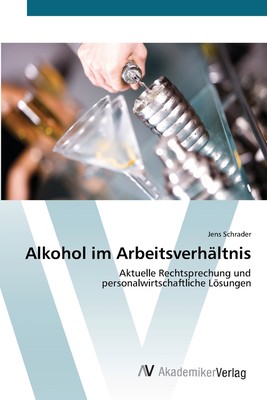 预售 按需印刷Alkohol im Arbeitsverh?ltnis德语ger