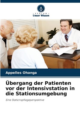 预售 按需印刷übergang der Patienten vor der Intensivstation in die Stationsumgebung德语ger