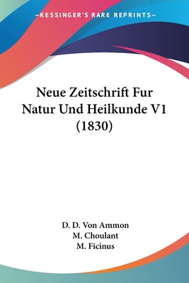 预售 按需印刷 Neue Zeitschrift Fur Natur Und Heilkunde V1 (1830)德语ger