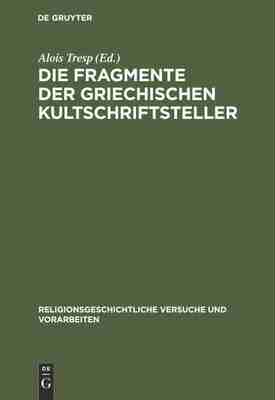 预售 按需印刷 Die Fragmente der griechischen Kultschriftsteller