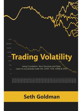 按需印刷 Trading Volatility Using Correlation  Term Structure and Skew 使用相关性，期限结构和倾斜交易波动率