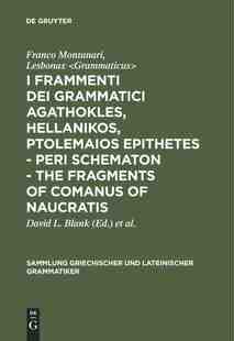 Frammenti Epithetes Hellanikos Grammatici 预售 Dei Agathokles Fragments 按需印刷 The Ptolemaios Peri Schematon