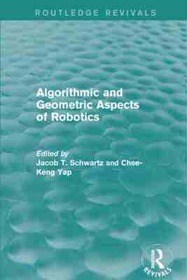 预售 按需印刷 Algorithmic and Geometric Aspects of Robotics (Routledge Revivals)