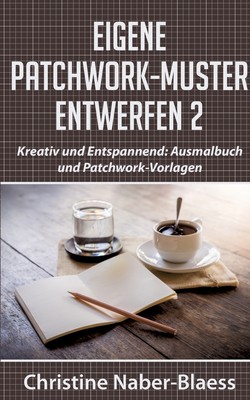 预售 按需印刷Eigene Patchwork-Muster entwerfen 2德语ger