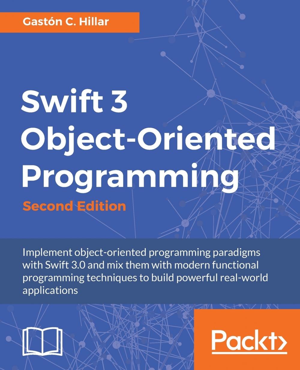 【预售 按需印刷】Swift 3 Object Oriented Programming 书籍/杂志/报纸 科普读物/自然科学/技术类原版书 原图主图