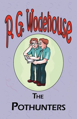 预售 按需印刷 The Pothunters - From the Manor Wodehouse Collection  a selection from the early works of P. G. Wode