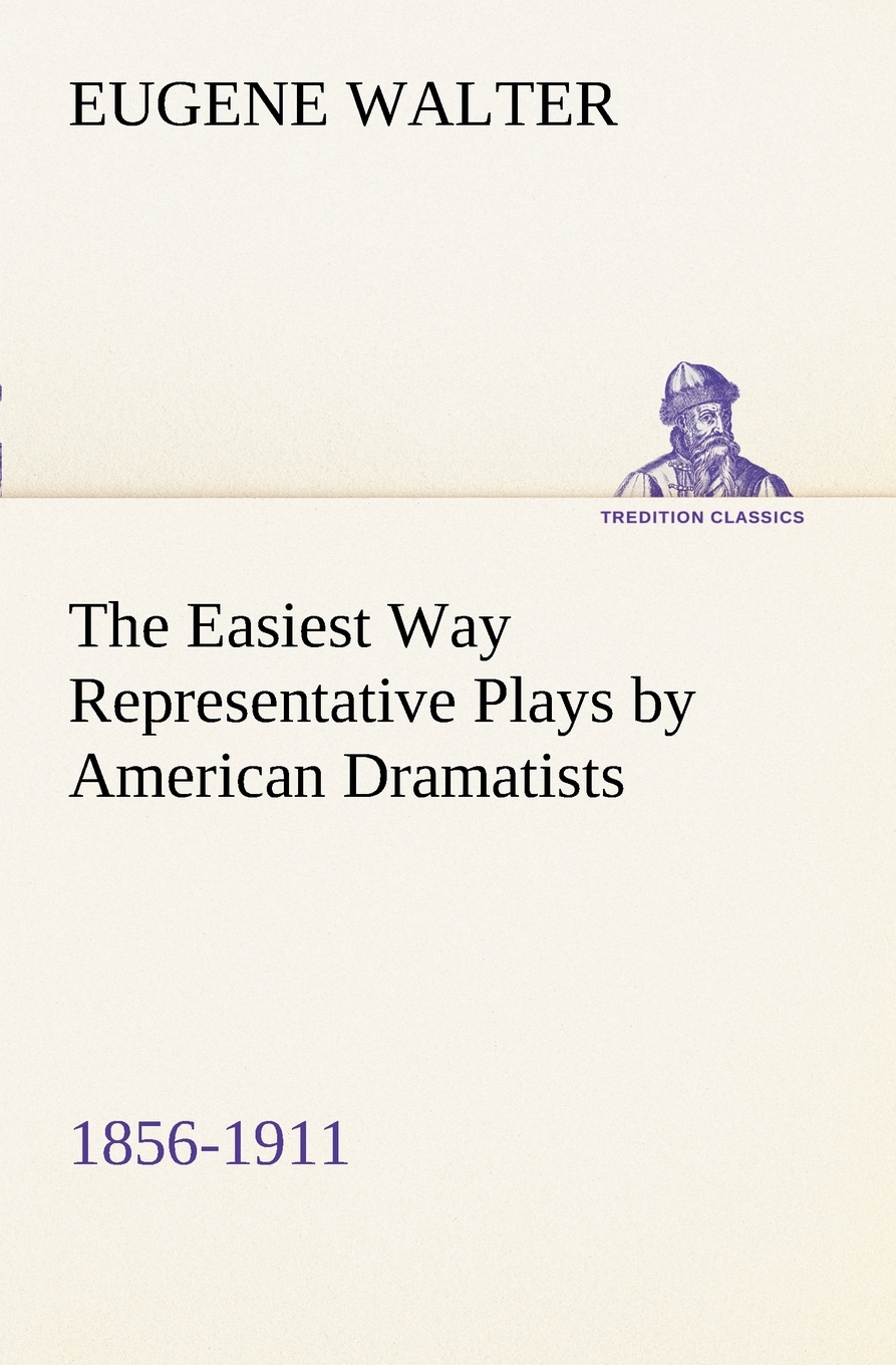 预售按需印刷 The Easiest Way Representative Plays by American Dramatists-封面