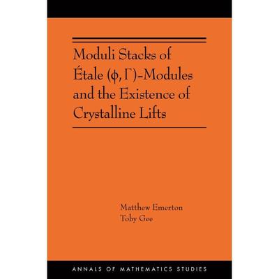 普林斯顿预售 Moduli Stacks of étale (?  Γ)-Modules and the Existence of Crystalline Lifts