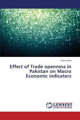 预售 按需印刷Effect of Trade openness in Pakistan on Macro Economic indicators